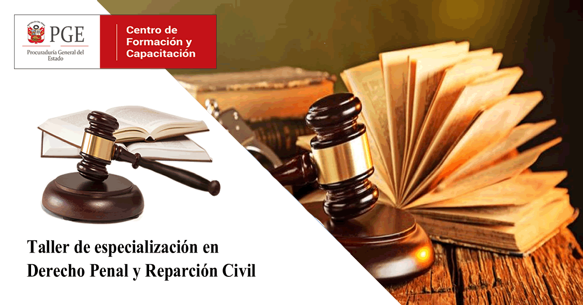 Taller de especialización en Derecho Penal y Reparación Civil