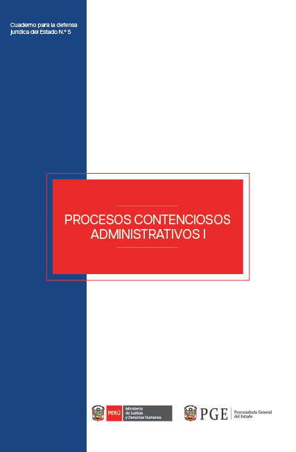 Cuaderno para la defensa jurídica del Estado N.°5:  Procesos contenciosos administrativos I