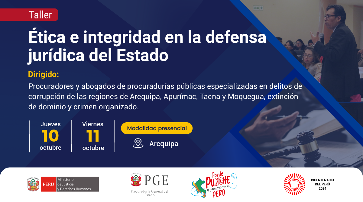 Taller - “Ética e integridad en la defensa jurídica del Estado” - Arequipa