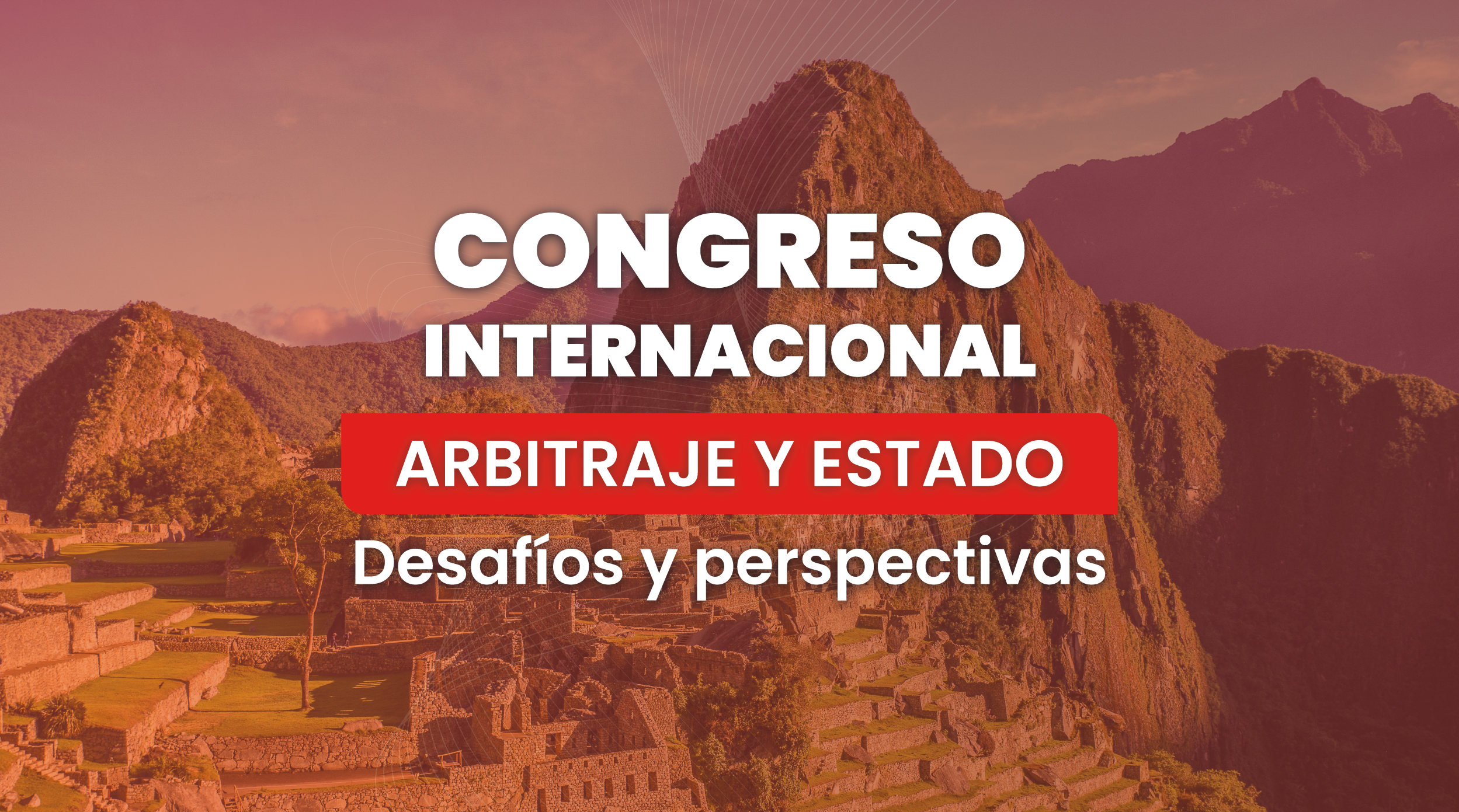 Congreso Internacional sobre Arbitraje y Estado: Desafíos y perspectivas