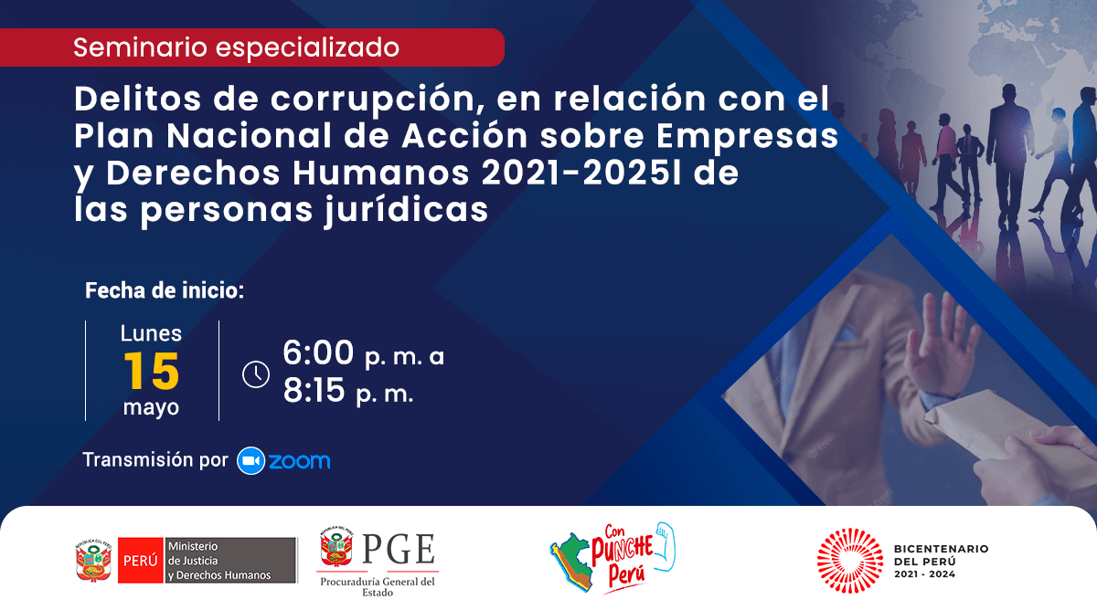 Seminario especializado en “Delitos de corrupción, en relación con el Plan Nacional de Acción sobre Empresas y Derechos Humanos 2021-2025”