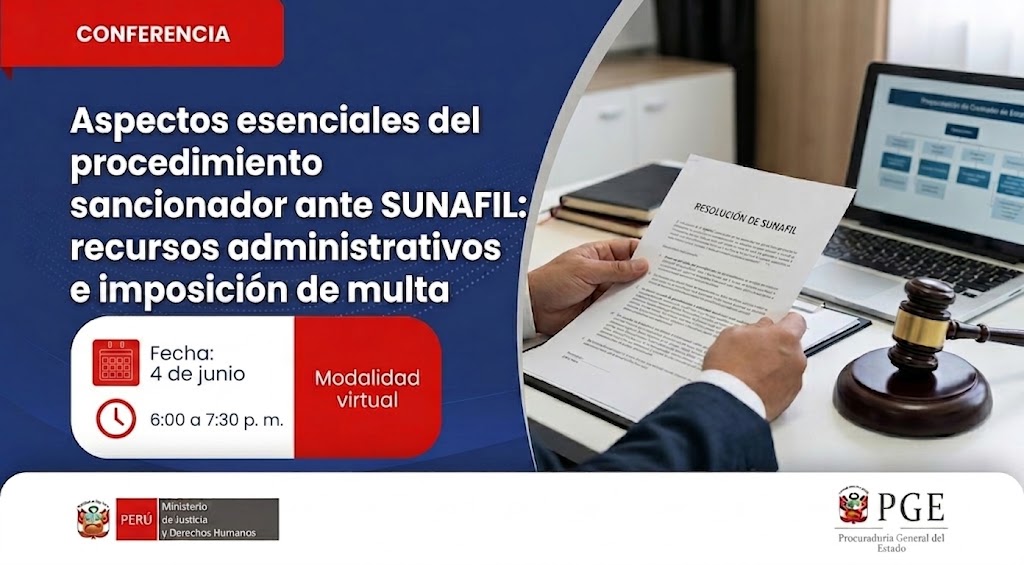 Conferencia “Aspectos esenciales del procedimiento sancionador ante SUNAFIL: recursos administrativos e imposición de multa”