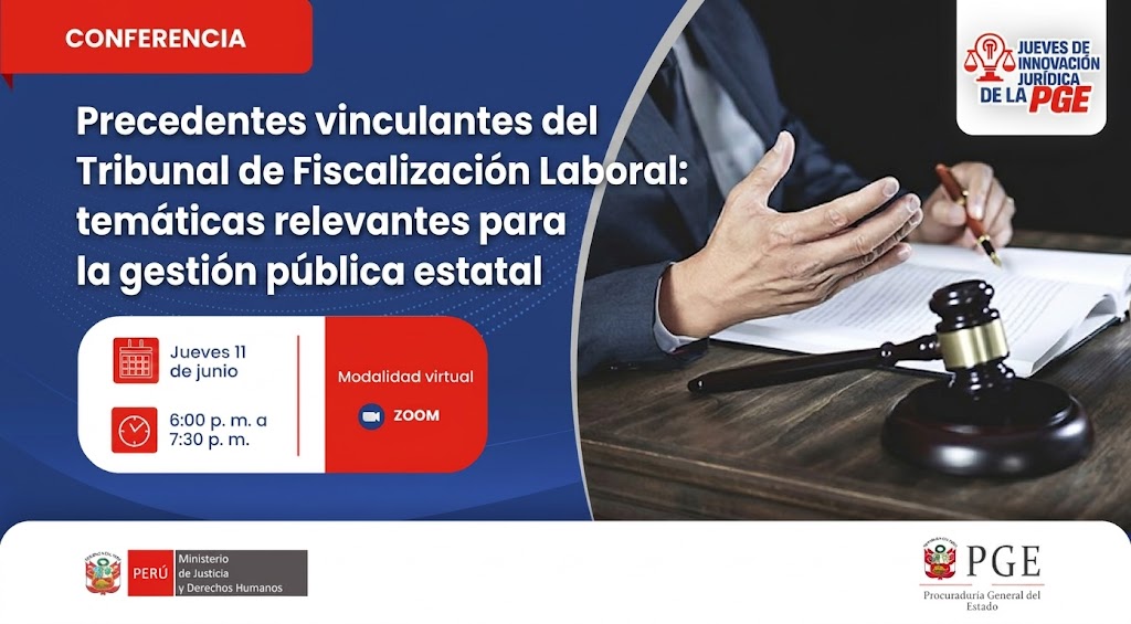 Conferencia “Precedentes vinculantes del Tribunal de Fiscalización Laboral: temáticas relevantes para la gestión pública estatal”