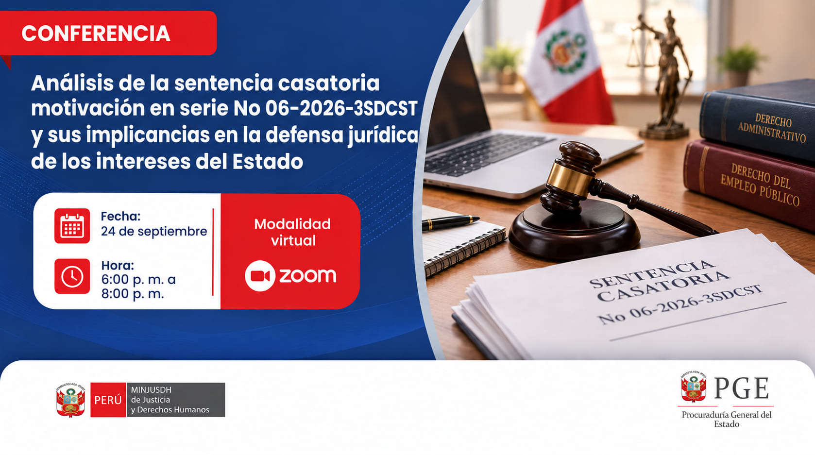 Conferencia “Análisis de la sentencia casatoria motivación en serie No 06-2026-3SDCST y sus implicancias en la defensa jurídica de los intereses del Estado”