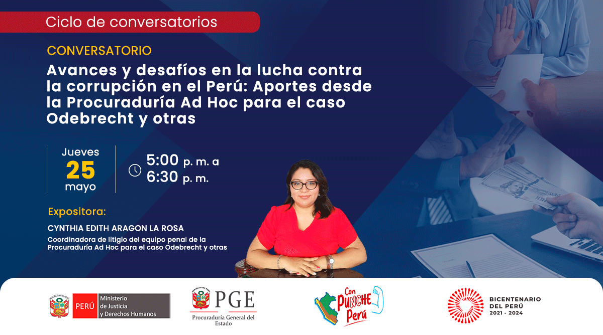 Conversatorio - Avances y desafíos en la lucha contra la corrupción en el Perú. Aportes desde la Procuraduría Ad Hoc contra la corrupción